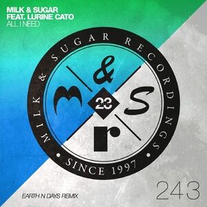 Milk & Sugar, Lurine Cato - All I Need (Is Believe) [MSR243R]