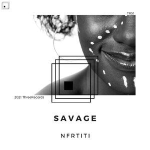 Nfrtiti - Savage [TR51]