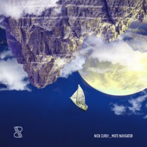 Nick Curly - Mute Navigator (The Remixes) [RADIANT034X]
