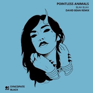 Pointless Animals - Blah Blah remix [BLACKS001]