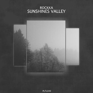 Rockka - Sunshines Valley [PLTL040]