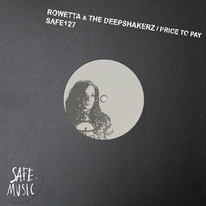 Rowetta, The Deepshakerz - Price To Pay [SAFE127B]