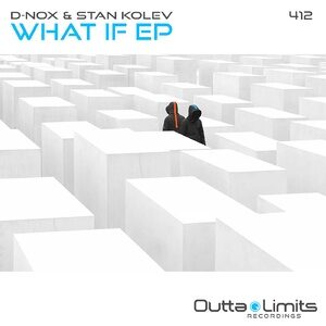 Stan Kolev, D-Nox - What If EP [OL412]