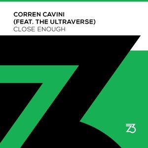 THE ULTRAVERSE, Corren Cavini - Close Enough [ZT19301Z]