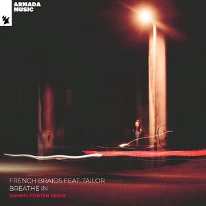 Tailor, French Braids - Breathe In - Sammy Porter Remix [ARMAS2017]