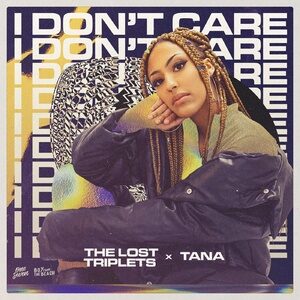 Tana, The Lost Triplets - I Don't Care (Extended Mix) [G0100045942233]