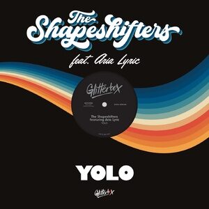 The Shapeshifters, ARIA LYRIC - YOLO - Extended Mix [GLITS078D2]