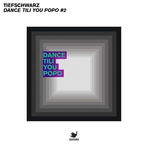 Tiefschwarz - Dance Tili You Popo #2 [SOUV110]