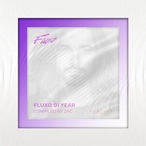 VA - Fluxo 01 Year - Compiled by Zac [FLX145]
