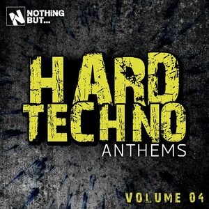 VA - Nothing But... Hard Techno Anthems, Vol. 04 [NBHTA04]