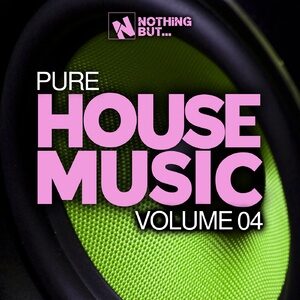 VA - Nothing But... Pure House Music, Vol. 04 [NBPHM04]