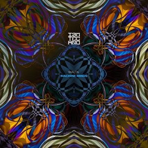 Walta - Machine Minds [IAMT260]