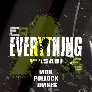 Wasabi - Everything Rmxes [ER610]