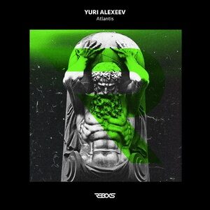 Yuri Alexeev - Atlantis [REBOKS020]