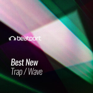Beatport Best New Trap / Wave June 2021