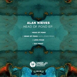 Alan Nieves - Head Of Pond EP [UNI193]