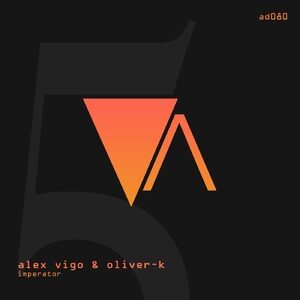 Alex Vigo, Oliver-K - Imperator [AD080]