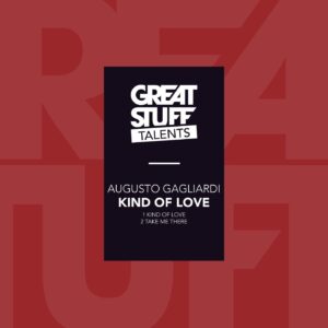 Augusto Gagliardi - Kind of Love [GST049]