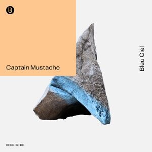 Captain Mustache - Bleu Ciel [BEDDIGI181]