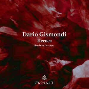 Dario Gismondi - Heroes [PRST057]