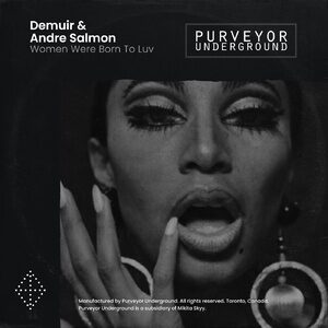 Demuir, Andre Salmon - Women Were Born To Luv [PURVEYOR066]