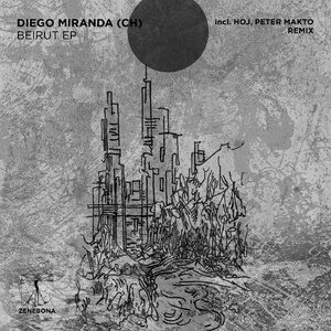 Diego Miranda (CH) - Beirut EP [ZENE027]