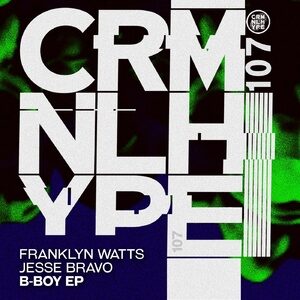 Franklyn Watts, Jesse Bravo - B-Boy [CHR107]