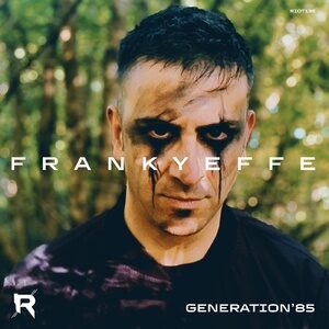 Frankyeffe - Generation '85 [RIOT135]