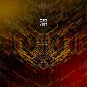 Hell Driver - Replicant [IAMT266]