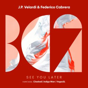 J.P. Velardi, Federico Cabrera - See You Later [BC2373]