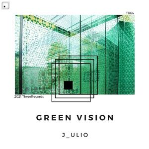 J_ulio - Green Vision [TR64]