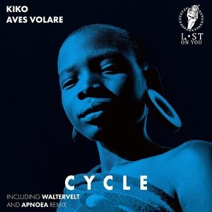 Kiko, Aves Volare - Cycle [LOY048]