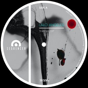 Lalo Angeles - Thatsh EP [SEQ061]