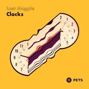 Last Magpie - Clocks [PETS136]