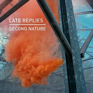 Late Replies - Second Nature [KD128]