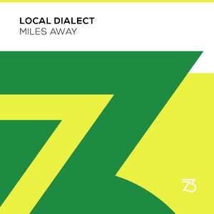 Local Dialect - Miles Away [ZT19501Z]