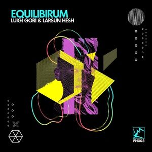 Luigi Gori, Larsun Hesh - Equilibrium [PN003]