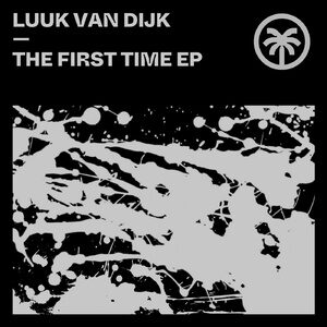 Luuk Van Dijk - The First Time EP [HXT072]