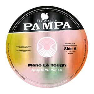 Mano Le Tough - Aye Aye Mi Mi [PAMPA036]