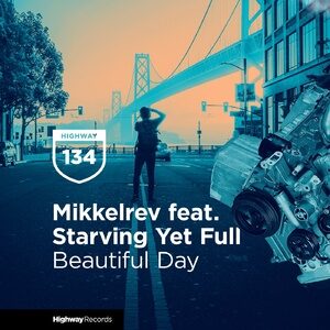Mikkelrev, Starving Yet Full - Beautiful Day [HWD134]