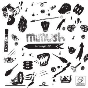 Mimush - Mr Magic EP [HSBRG070]
