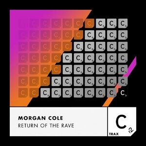 Morgan Cole - Return of the Rave [ITC3165BP]