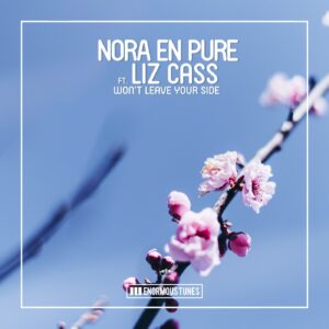 Nora En Pure, Liz Cass - Won't Leave Your Side [ETR589]