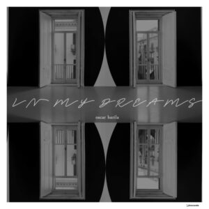 Oscar Barila - In My Dreams [IRECEPIREC1117D2TRSPDTRX]