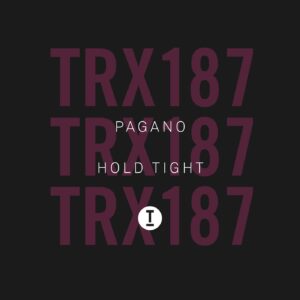 Pagano - Hold Tight [TRX18701Z]