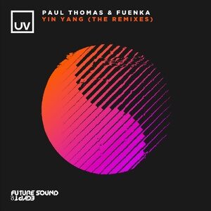 Paul Thomas, Fuenka - Yang (The Remixes) [FSOEUV167]