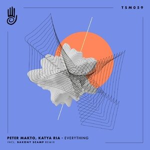 Peter Makto, Katya Ria - Everything [TSM059DJ]