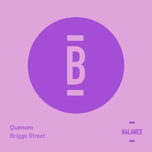 Quenum - Briggs Street - EP [BALANCE021EP]