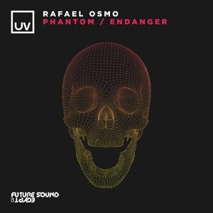 Rafael Osmo - Phantom / Endanger [FSOEUV169]