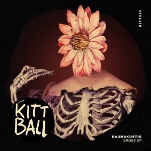 Raumakustik - Broke EP [KITT220]